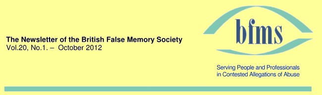 Autumn 2012 Newsletter of the British False Memory Society