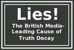 Lies from The British Press: primary cause of truth decay