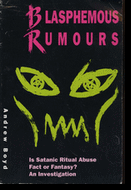 Cover of Andrew Boyd's Blasphemous Rumours: Is Satanic Ritual Abuse Fact or Fantasy?